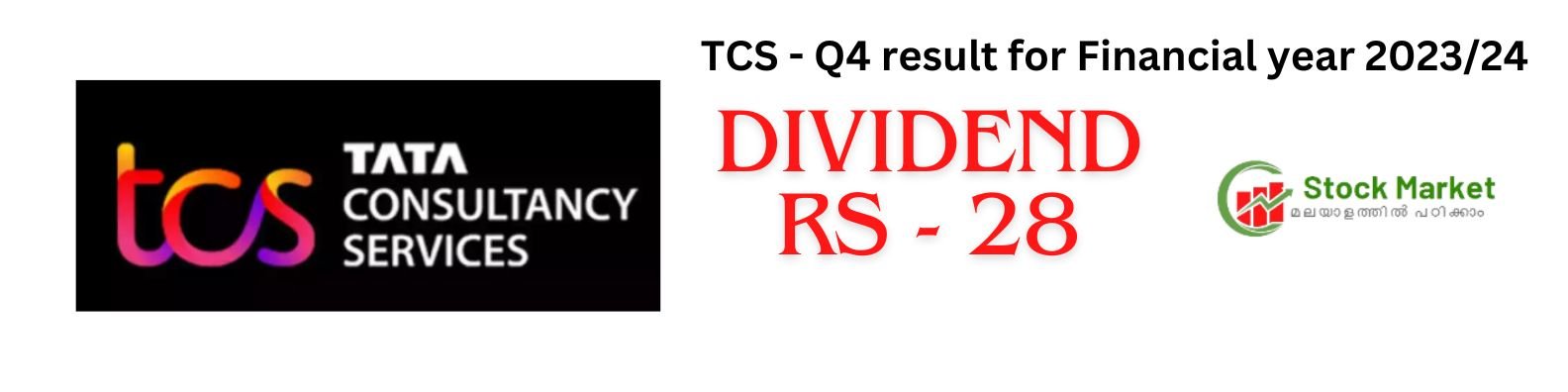 TCS Q4 result 2023-2024 പ്രഖ്യാപിച്ചു. Rs 28 dividend per Share